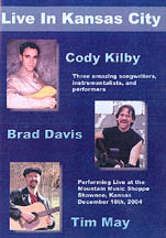 CODY KILBY, BRAD DAVIS, TIM MAY - LIVE IN KANSAS CITY - DVD