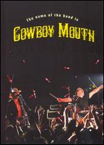 Cowboy Mouth - The Name of the Band Is Cowboy Mouth - DVD - Kliknutím na obrázek zavřete