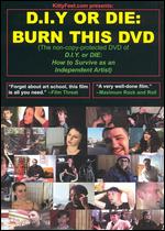 D.I.Y. or Die - How to Survive as an Independent Artist - DVD