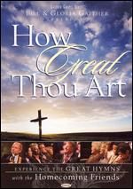 Bill&G. Gaither&Their Homecoming Friends-How Great Thou Art-DVD