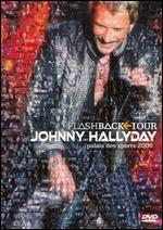 Johnny Hallyday - Flashback Tour Palais des Sports 2006 - DVD Johnny Hallyday - Flashback Tour Palais des Sports 2006 - DVD