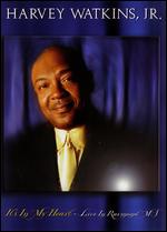 Harvey Watkins, Jr. -It's in My Heart - Live in Raymond, MS- DVD