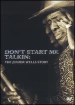 Junior Wells - Don't Start Me Talkin: The Junior Wells Story-DVD