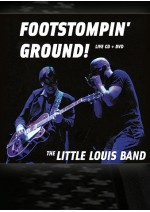 LITTLE LOUIS BAND - FOOTSTOMPIN' GROUND - DVD+CD