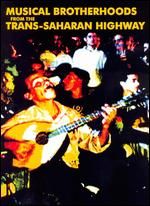 Musical Brotherhoods from the Trans-Saharan Highway - DVD
