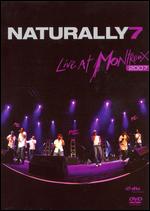 Naturally 7 - Live at Montreux 2007 - DVD