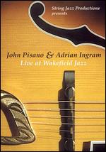 John Pisano/Adrian Ingram - Live at Wakefield Jazz - DVD