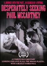Desperately Seeking Paul McCartney - DVD Desperately Seeking Paul McCartney - DVD