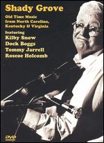 Shady Grove - Old Time Music from North Carolina, Kentucky - DVD