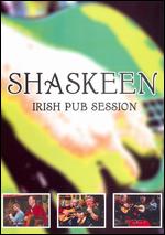 Shaskeen - Irish Pub Session - DVD
