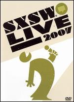 V/A - SXSW Live 2007 - DVD - Kliknutím na obrázek zavřete