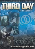 Third Day - Live in Concert - The Come Together Tour - DVD