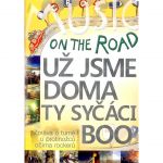Už Jsme Doma a Ty syčáci a Boo - On The Road - DVD