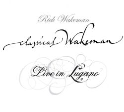 Rick Wakeman - Live In Lugano - DVD Rick Wakeman - Live In Lugano - DVD