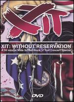 Xit - Without Reservation - DVD