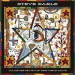Steve Earle - I'll Never Get Out Of This World Alive - CD+DVD