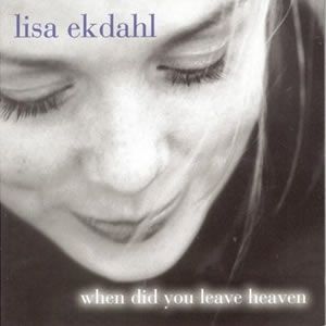 Lisa Ekdahl, Peter Nordahl Trio - When Did You Leave Heaven -CD Lisa Ekdahl, Peter Nordahl Trio - When Did You Leave Heaven -CD