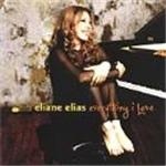 Eliane Elias - Everything I Love - CD Eliane Elias - Everything I Love - CD