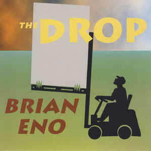 Brian Eno ‎– The Drop - CD bazar