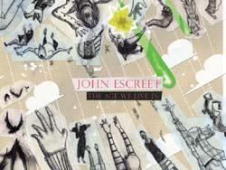 John Escreet feat. Wayne Krantz&David Binney -Age We Live In -CD
