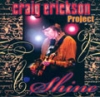 CRAIG ERICKSON - Shine - CD
