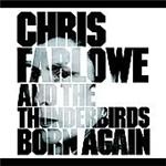 Chris Farlowe & The Thunderbirds - Born Again - CD