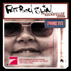fatboy Slim - Rockafeller Skank / Don't Let The Man..-CDsingle fatboy Slim - Rockafeller Skank / Don't Let The Man..-CDsingle