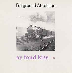 Fairground Attraction ‎– Ay Fond Kiss - LP bazar