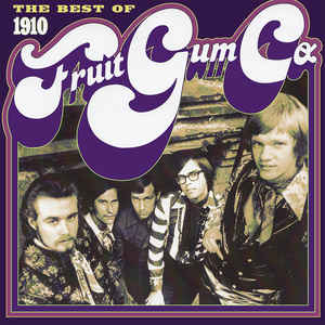 1910 Fruitgum Company - The Best Of 1910 Fruitgum Company 1910 Fruitgum Company - The Best Of 1910 Fruitgum Company
