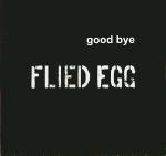 Flied Egg – Good Bye - CD