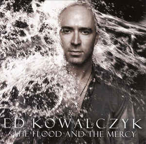 Ed Kowalczyk ‎– The Flood And The Mercy - CD