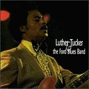 Luther Tucker & The Ford Blues Band - CD