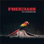 Freebass - It's A Beautiful Life - CD