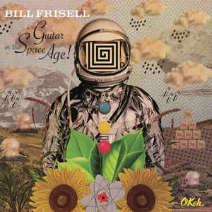 Bill Frisell – Guitar In The Space Age! - LP Bill Frisell – Guitar In The Space Age! - LP