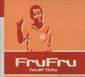 FruFru ‎– Nevěř tichu - CD