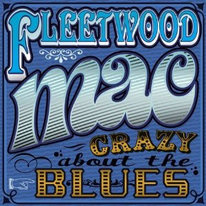 Fleetwood Mac - Crazy About the Blues - CD