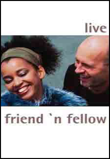 FRIEND 'N FELLOW - LIVE - DVD