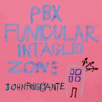 John Frusciante - PBX Funicular Intaglio Zone - CD