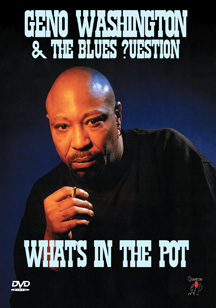 GENO WASHINGTON - WHAT'S IN THE POT - DVD