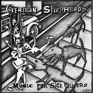German Shepherds ‎– Music For Sick Queers - LP+7