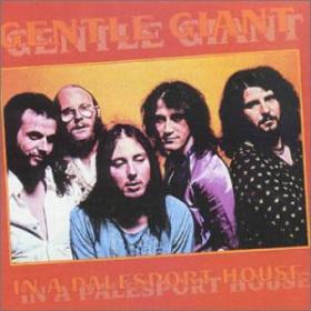 Gentle Giant - In A Palesport House - CD