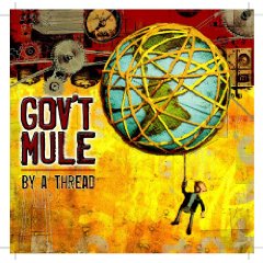 Gov't Mule - By a Thread - CD