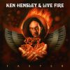 KEN HENSLEY & LIVE FIRE - FASTER - CD