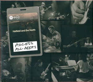 Hatfield And The North - Access All Areas - CD+DVD Hatfield And The North - Access All Areas - CD+DVD