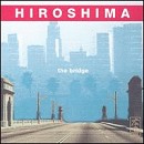 Hiroshima - Bridge - CD