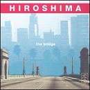 Hiroshima - Bridge - CD Hiroshima - Bridge - CD