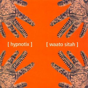 Hypnotix– [Waato Sitah] - CD