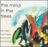 Elton Dean/Hugh Hopper - Minds in the Trees - CD