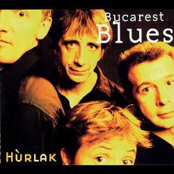 Hurlak - Bucarest Blues - CD