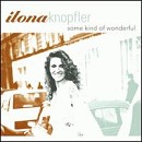 Ilona Knopfler - Some Kind of Wonderful - CD